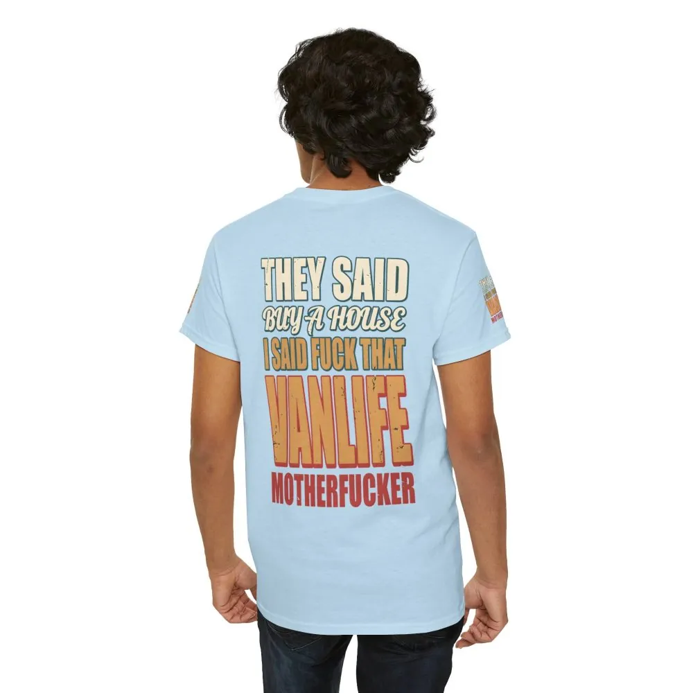 Unisex Heavy Cotton Tee — "They Said Buy A House" Design F**K-Line