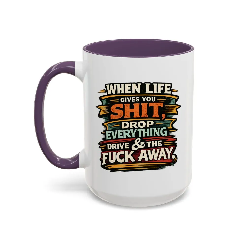 Accent Coffee Mug (11, 15oz) — "When Live Gives You Shit" Design F**K-Line