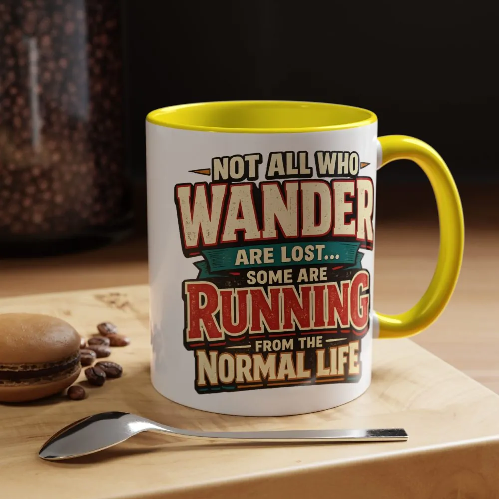 Accent Coffee Mug (11, 15oz) — "Not All Who Wander Are Lost" Design F**K-Line