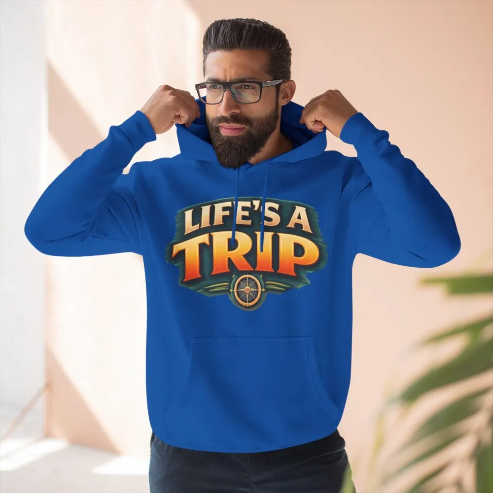 Three-Panel Fleece Hoodie - "Life s A Trip" Design Scenic-Line