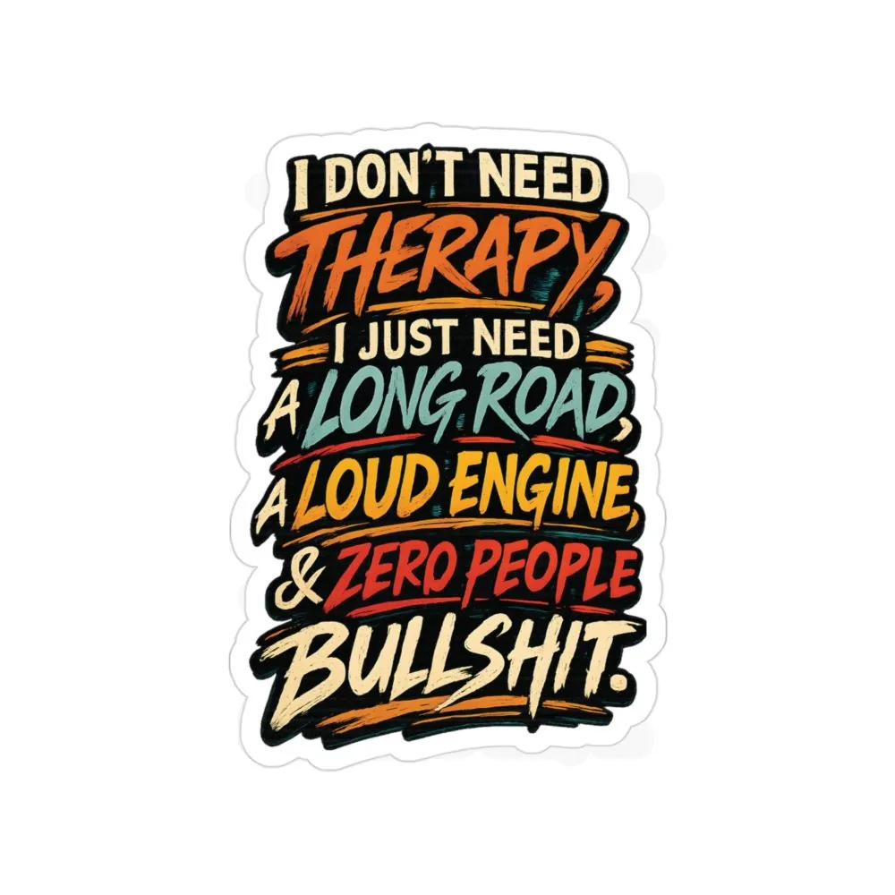 15822582433809112857_2048.jpeg Transparent Outdoor Stickers – "I Dont Need Therapy" Design F**K-Line