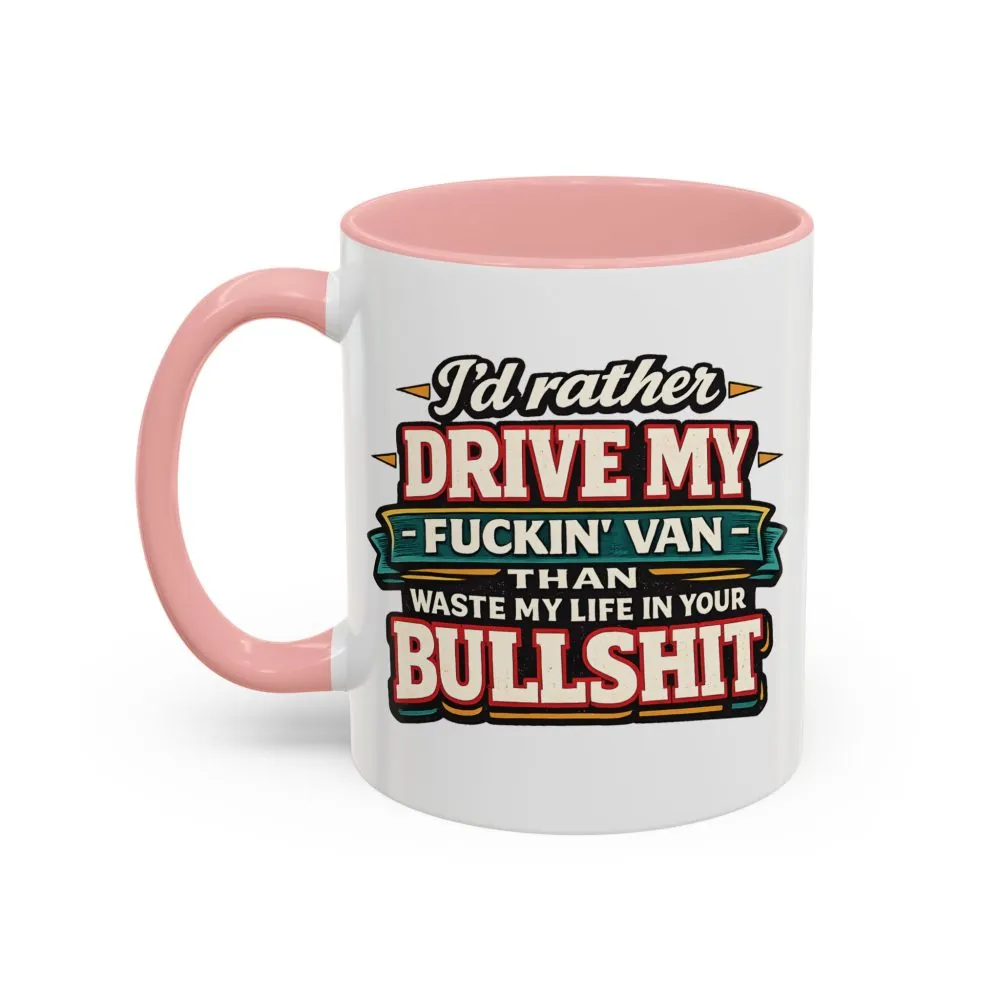 15893360539149050285_2048.jpeg Accent Coffee Mug (11, 15oz) — "I´d Rather Drive My Fucking Van" Design F**K-Line