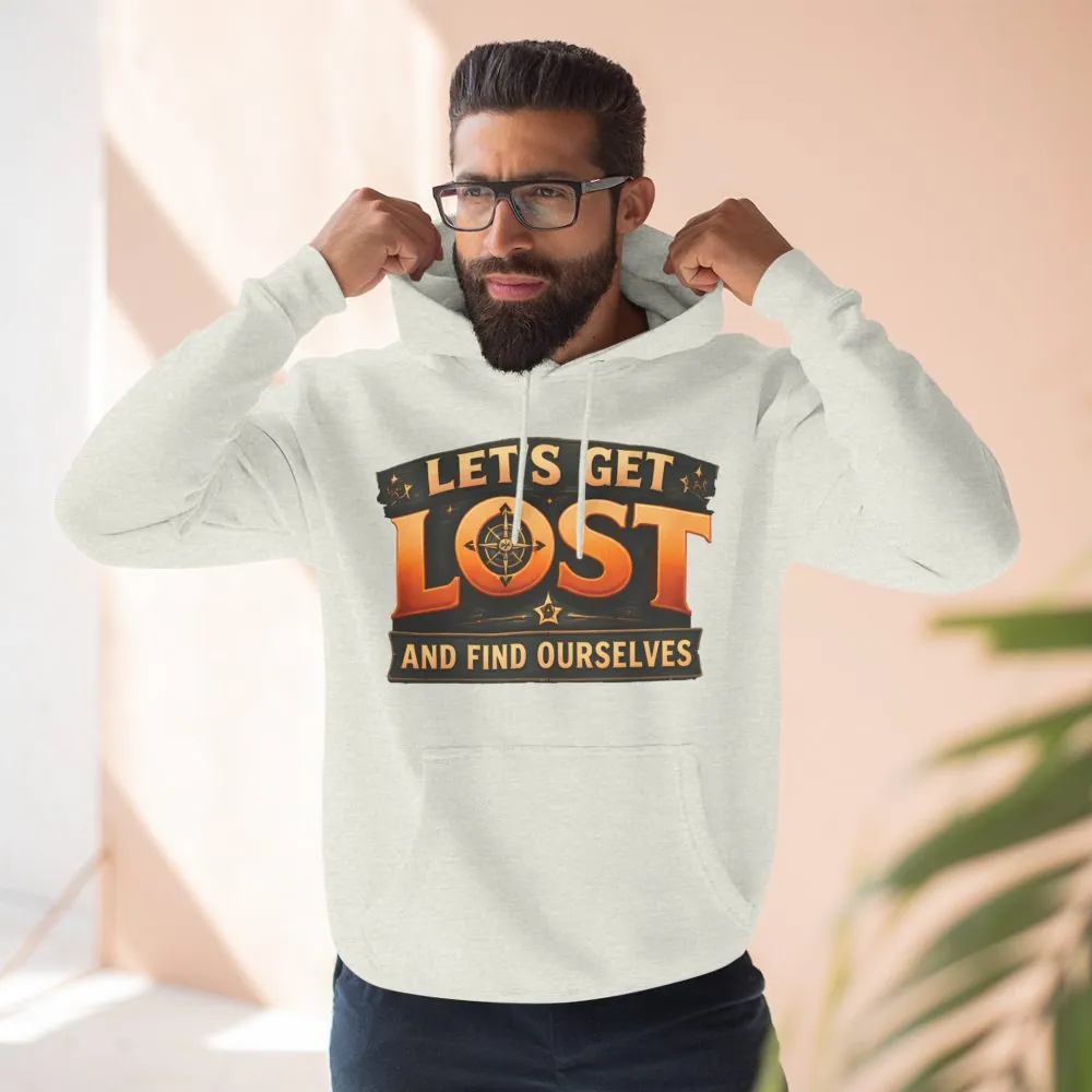 Three-Panel Fleece Hoodie - "Let´s Get Lost And Found Ourselfs" Design Scenic-Line