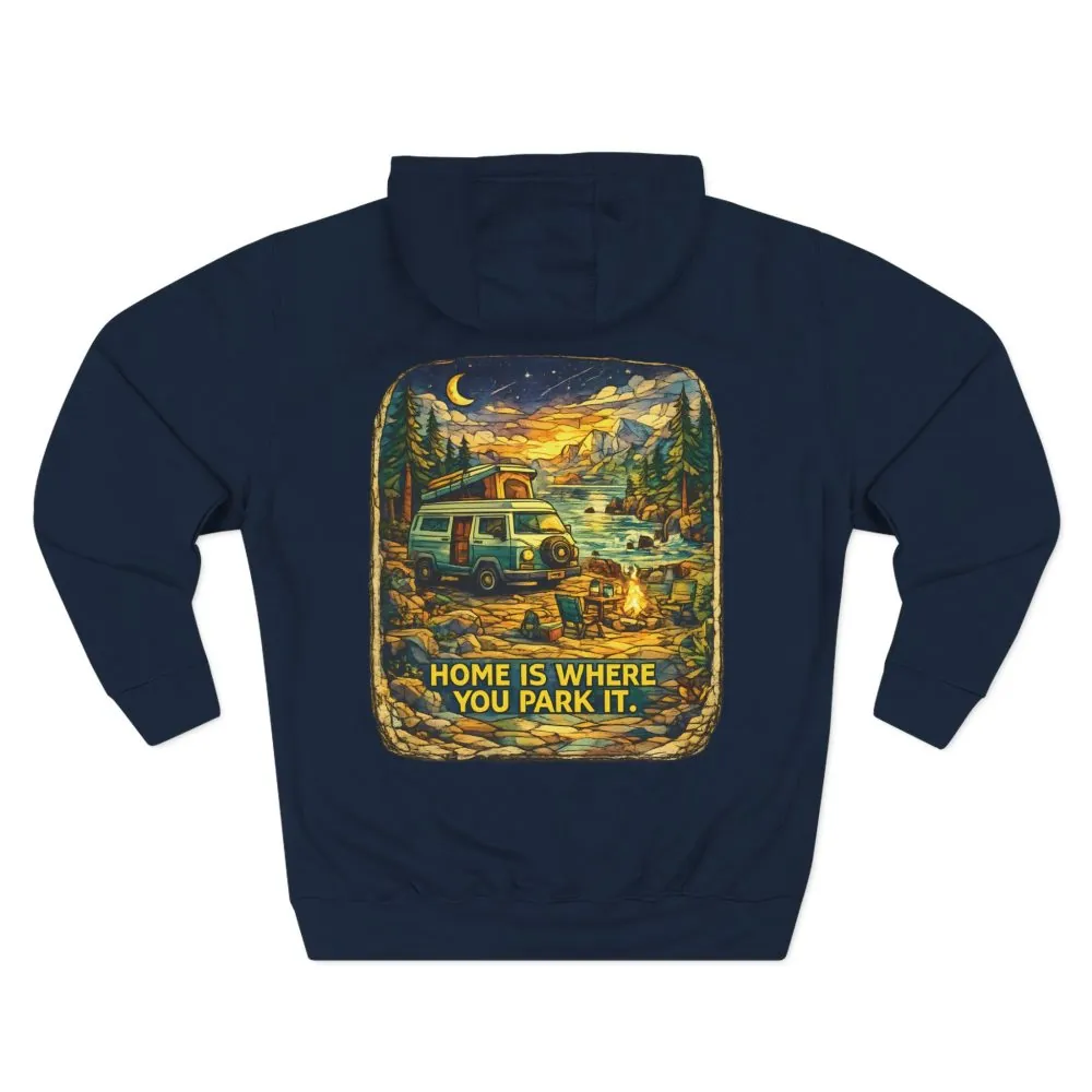 15943954597836255990_2048.jpeg Three-Panel Fleece Hoodie - ""Home Is Where You Park It"" Design Cubic-Line