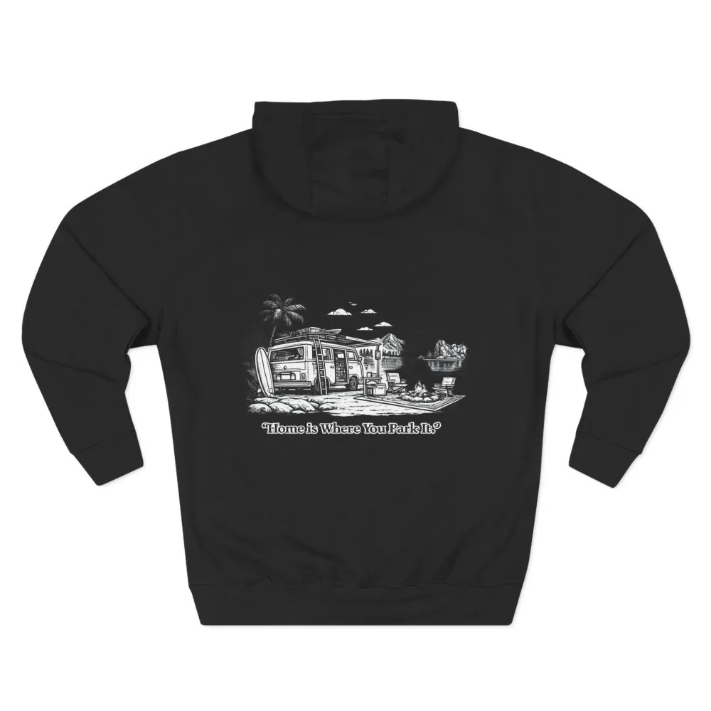Three-Panel Fleece Hoodie - "Home Is Where You Park It" Design Minimal-Line