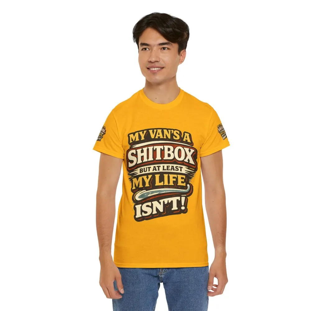 Unisex Heavy Cotton Tee — "My Van`s A Shitbox" Design F**K-Line
