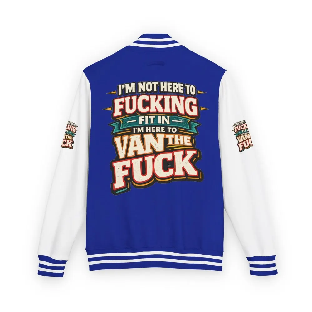 Unisex Heavyweight Letterman Jacket — "I´m Not Here To Fucking Fit In" Design F**K-Line