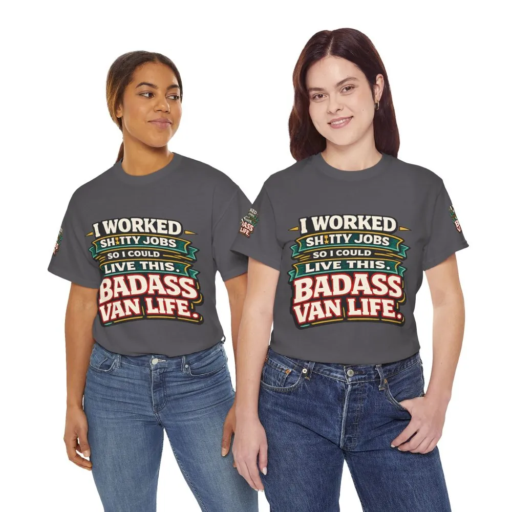 Unisex Heavy Cotton Tee — "I Worked Shitty Jobs" Design F**K-Line