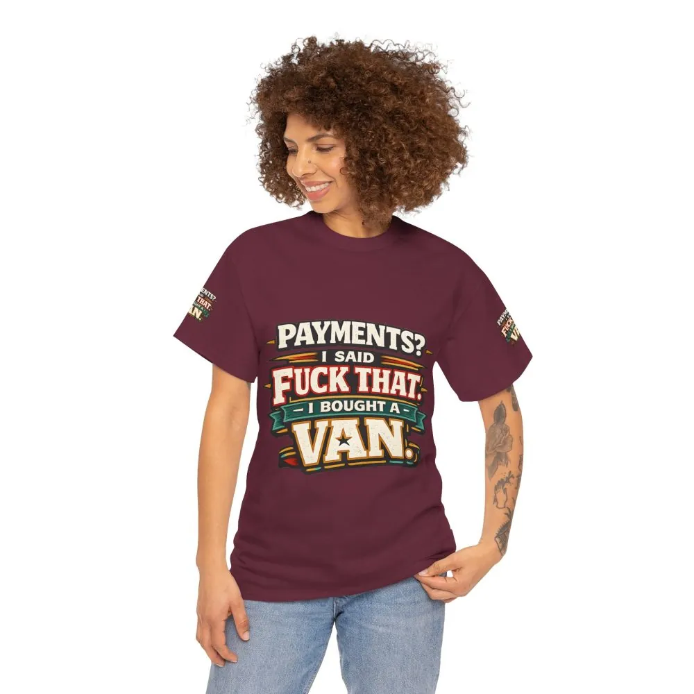 Unisex Heavy Cotton Tee — "Payments?I Said" Design F**K-Line