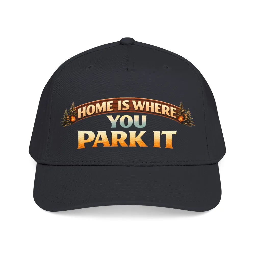 Baseball Cap - "Home Is Where You Park It" Design Scenic-Line