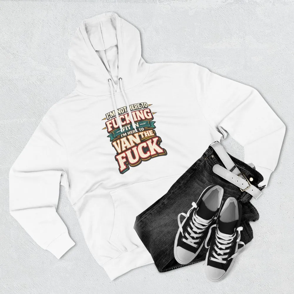 16191246503044091801_2048.jpeg Three-Panel Fleece Hoodie - "I´m Not Here To Fucking Fit In" Design F**K-Line