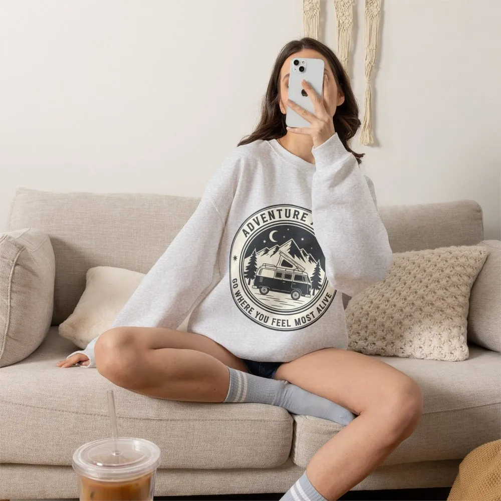 Crewneck Sweatshirt — "Adventure Awaits-Go Where You Feel Most Alive" (Only Font printed) Vintage Camper Van Outdoor Graphic