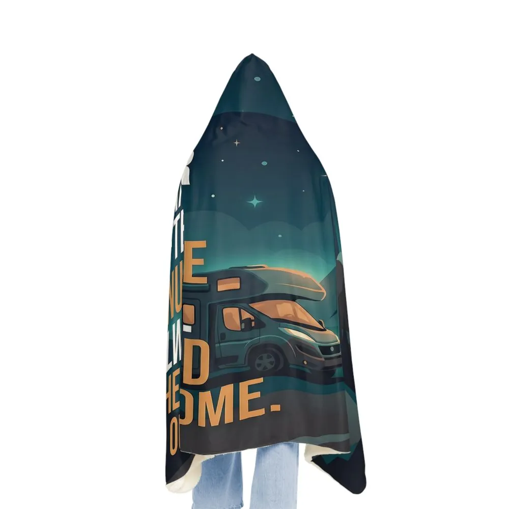 Hooded Blanket - "Wander Often, Snuggle Always-The Road Is Our Home" RV Road Trip Sherpa Throw