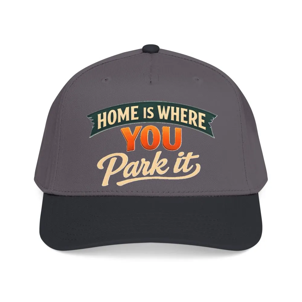 Baseball Cap - "Home Is where You Park It" Design Scenic-Line