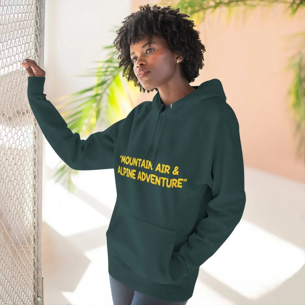 Three-Panel Fleece Hoodie - "Mountain Air And Alpine Adventure"" Design Sitcom-Line