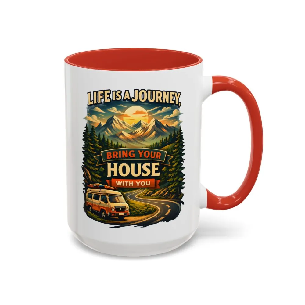 Accent Coffee Mug (11, 15oz) — "Live Is A Journey-Bring Your House With You" Design Scenic-Line