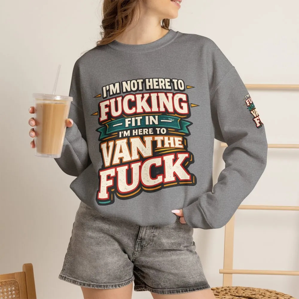Unisex Heavy Blend™ Crewneck Sweatshirt — "I´m Not Here To Fucking Fit In" Design F**K-Line