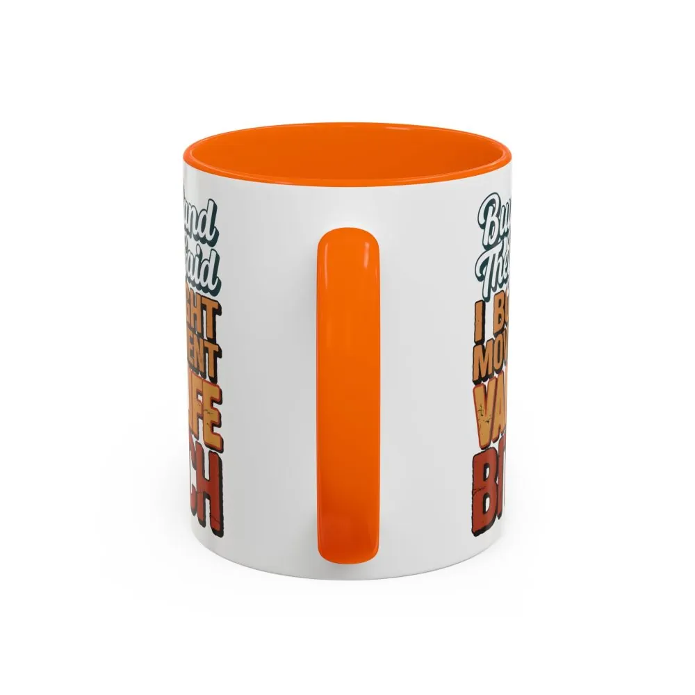 16309356542225172815_2048.jpeg Accent Coffee Mug (11, 15oz) — "Buy Land They Said" Design F**K-Line