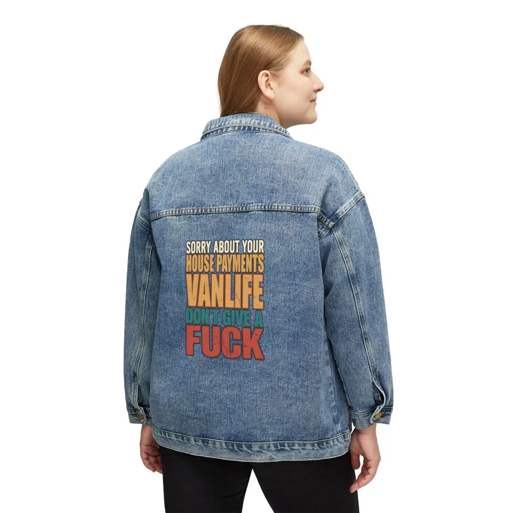 16412456949620790236_2048.jpeg Women's Denim Jacket — "Sorry About Your House Payments" Design F**K-Line