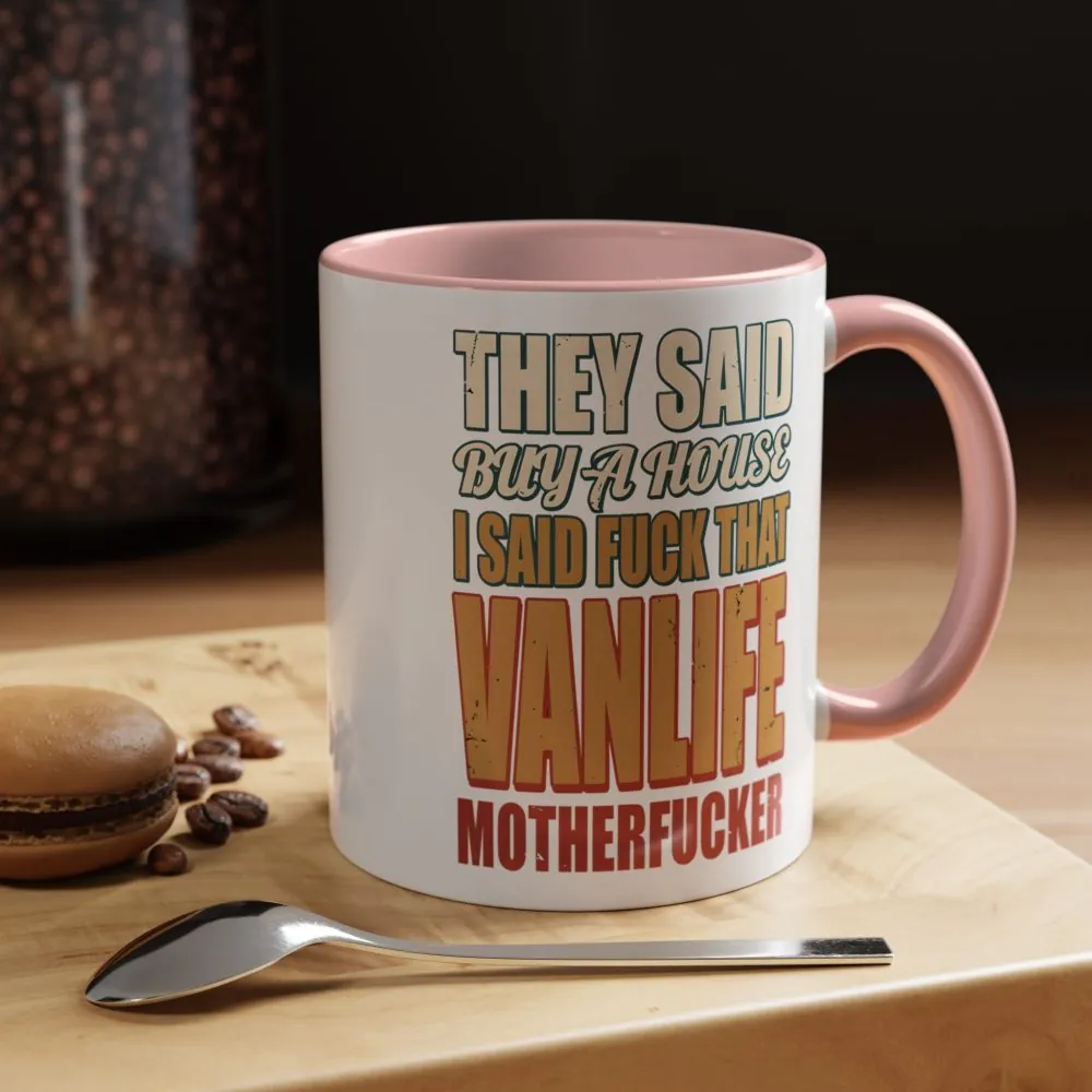 Accent Coffee Mug (11, 15oz) — "They Said Buy A House" Design F**K-Line
