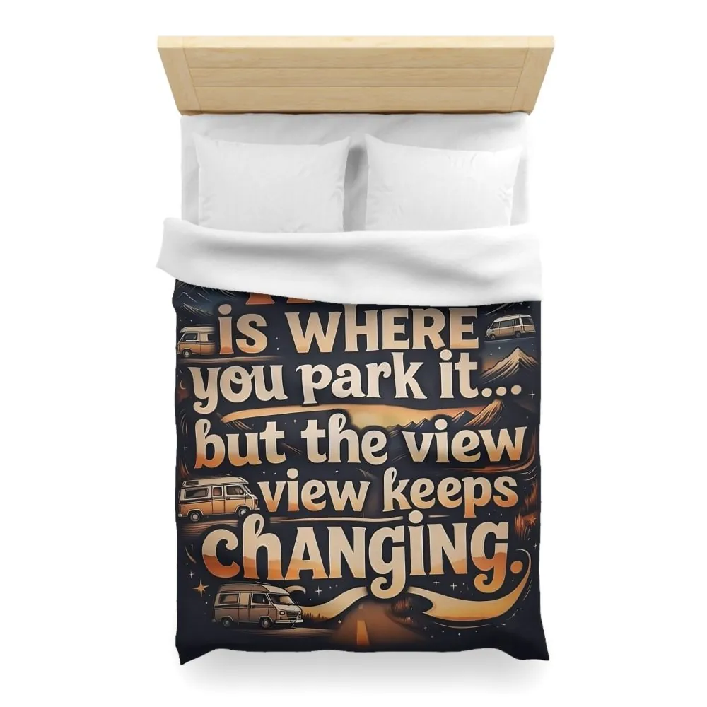 Duvet Cover - “Home Is Where You Park It… But The View Keeps Changing” Camper Van Bedding