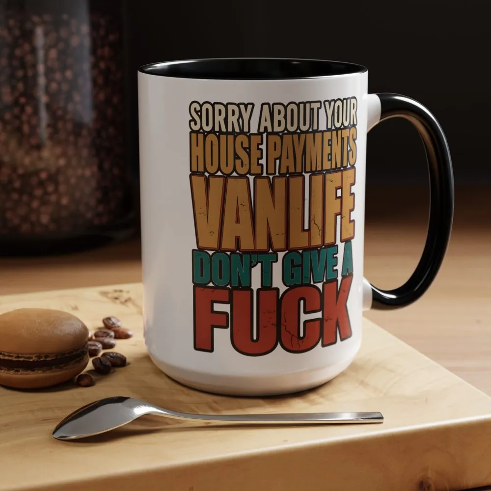 16535487808715051236_2048.jpeg Accent Coffee Mug (11, 15oz) — "Sorry About Your House Payments" Design F**K-Line