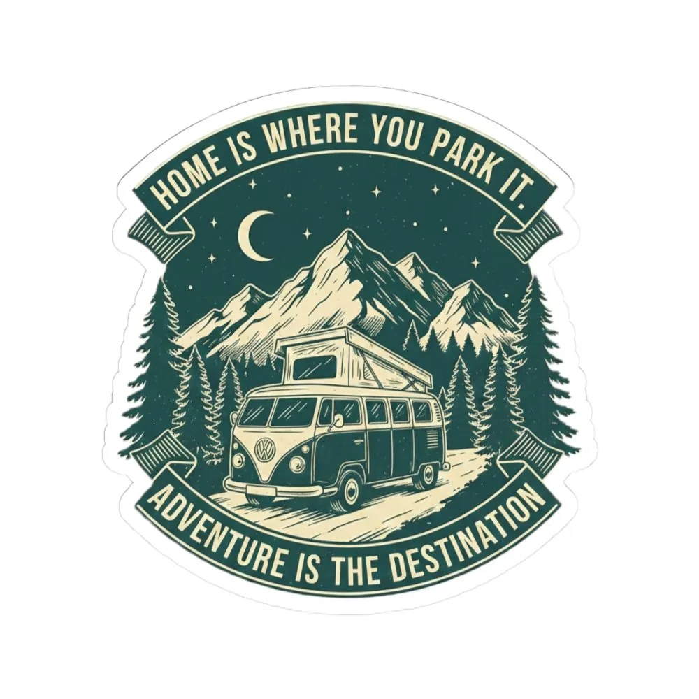 Round Sticker — "Home Is Where You Park It-Adventure is the destination" Camper Van Decal