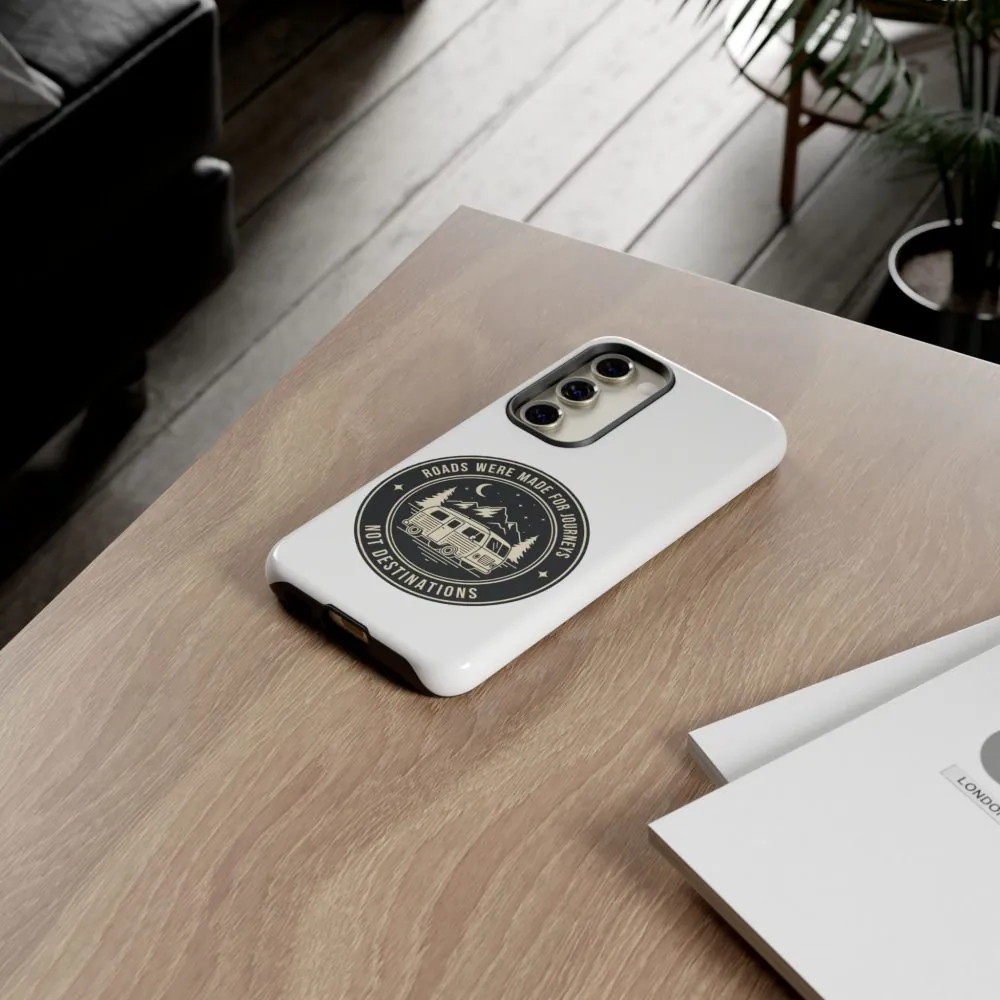 Phone Case — "ROAD WHERE MADE FOR JOURNEYS-NOT DESTINATIONS" Camper Van Design