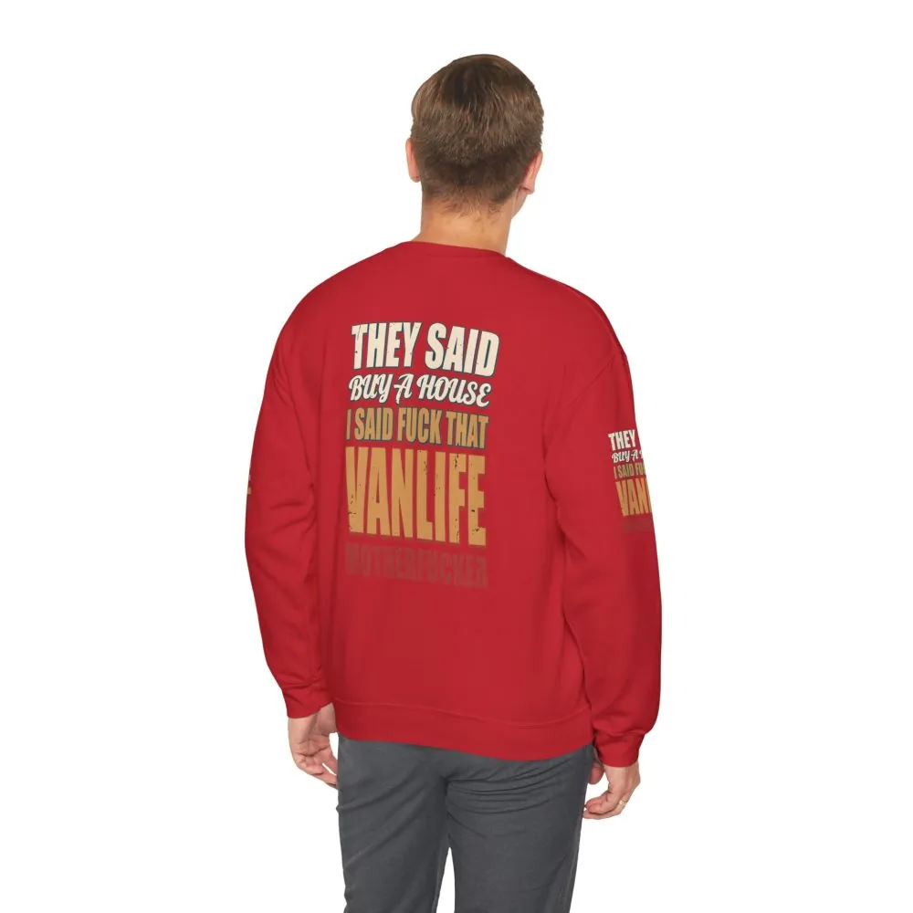 Unisex Heavy Blend™ Crewneck Sweatshirt — "They Said Buy A House" Design F**K-Line