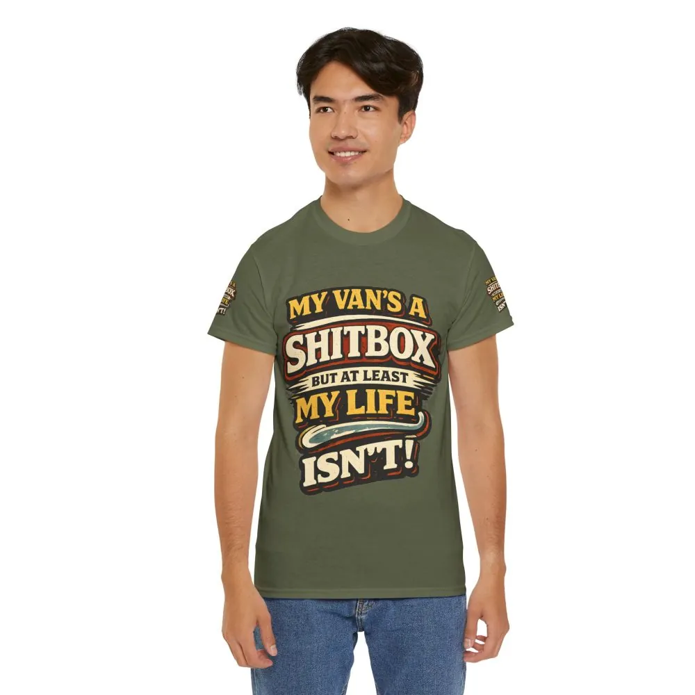 Unisex Heavy Cotton Tee — "My Van`s A Shitbox" Design F**K-Line
