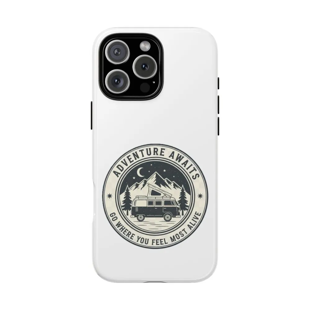 Phone Case — "Adventure Awaits-Go Where You Feel Most Alive" Camper Van Design