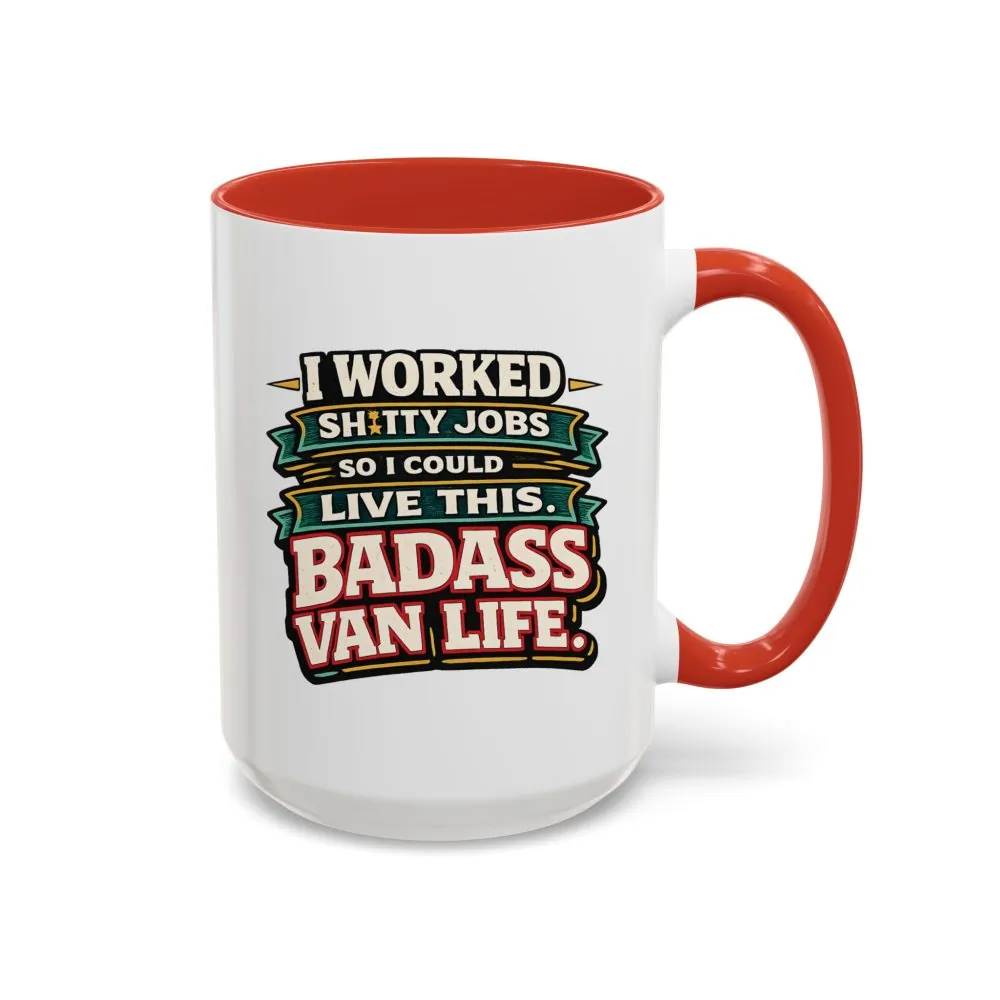 Accent Coffee Mug (11, 15oz) — "I Worked Shitty Jobs" Design F**K-Line