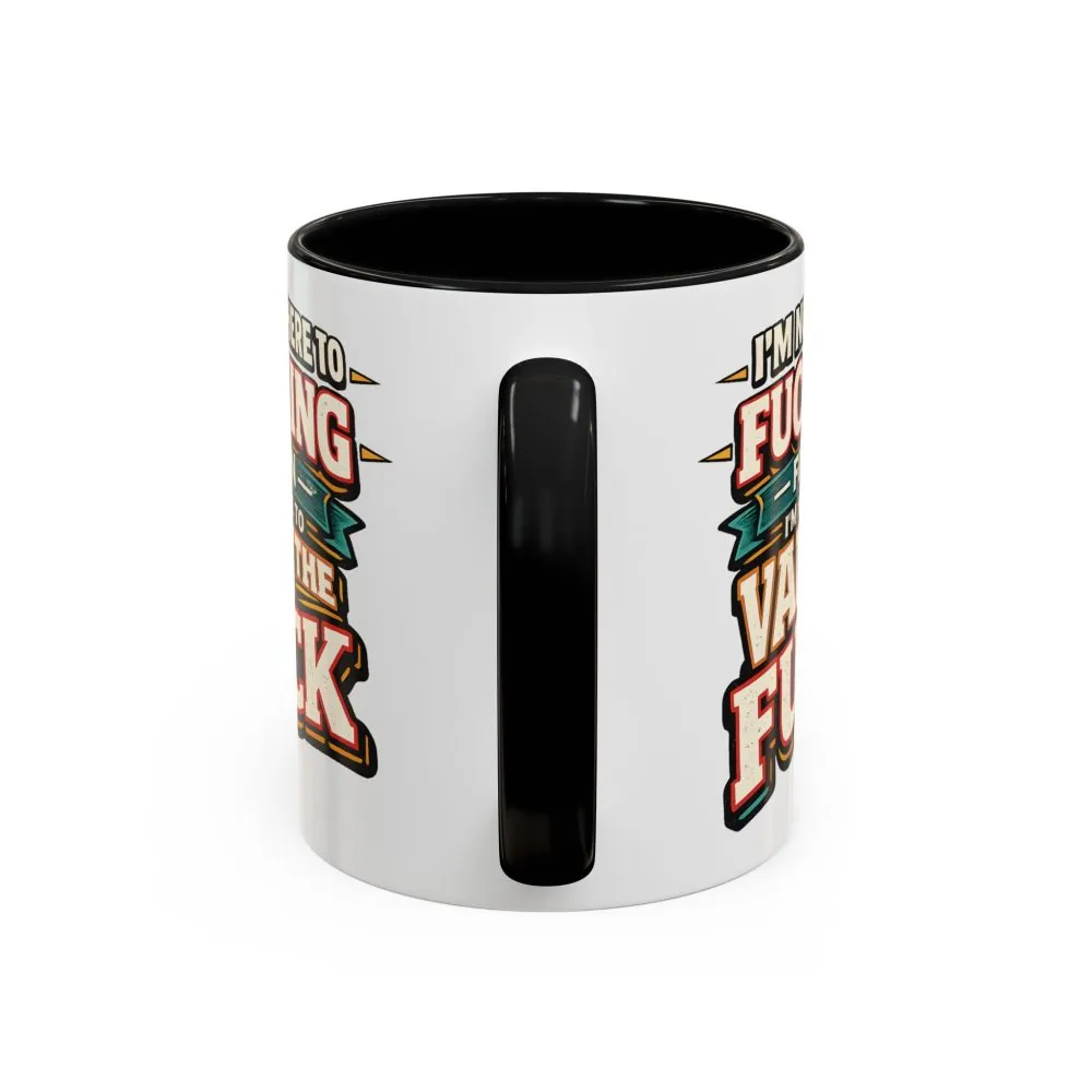 Accent Coffee Mug (11, 15oz) — "I´m Not Here To Fucking Fit In" Design F**K-Line