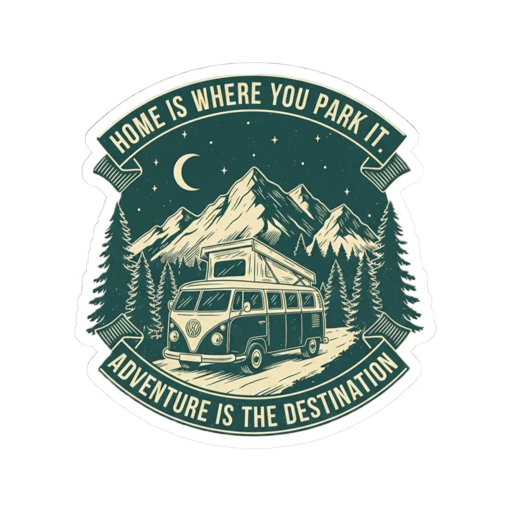 Round Sticker — "Home Is Where You Park It-Adventure is the destination" Camper Van Decal