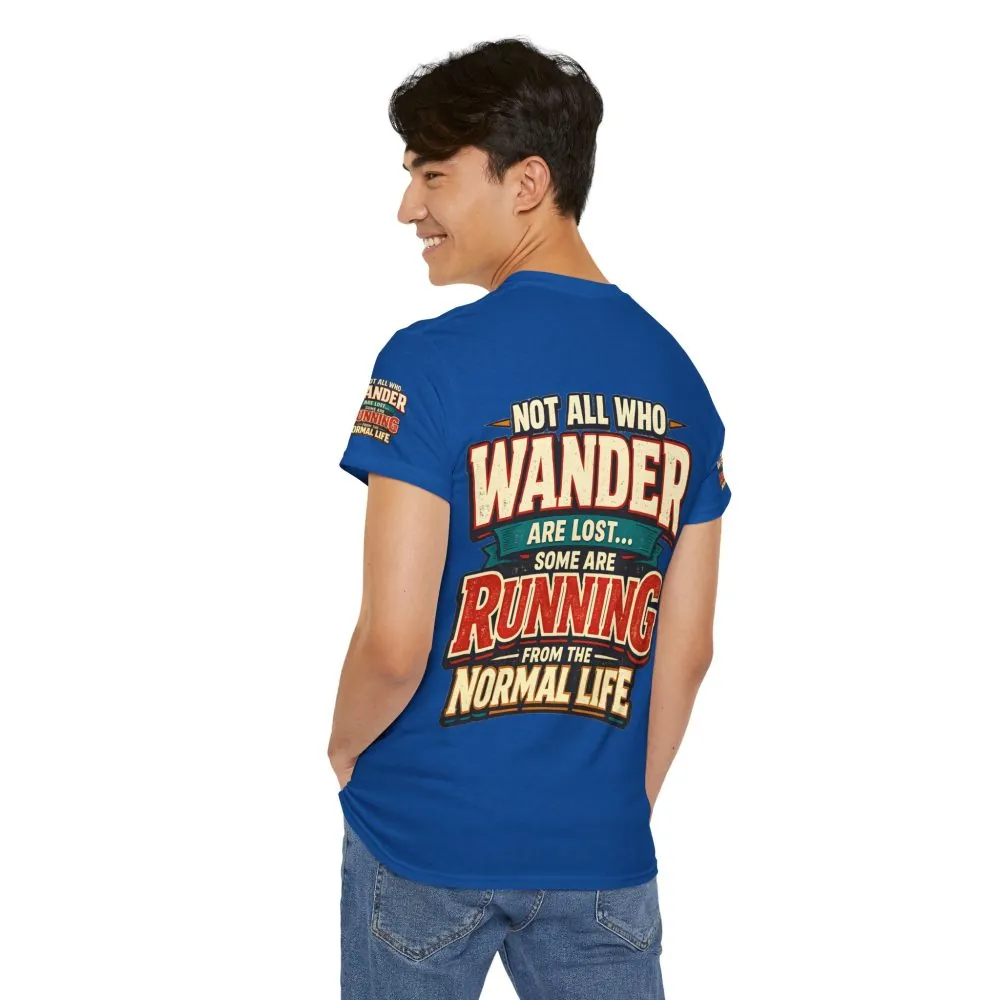 Unisex Heavy Cotton Tee — "Not All Who Wander Are Lost" Design F**K-Line