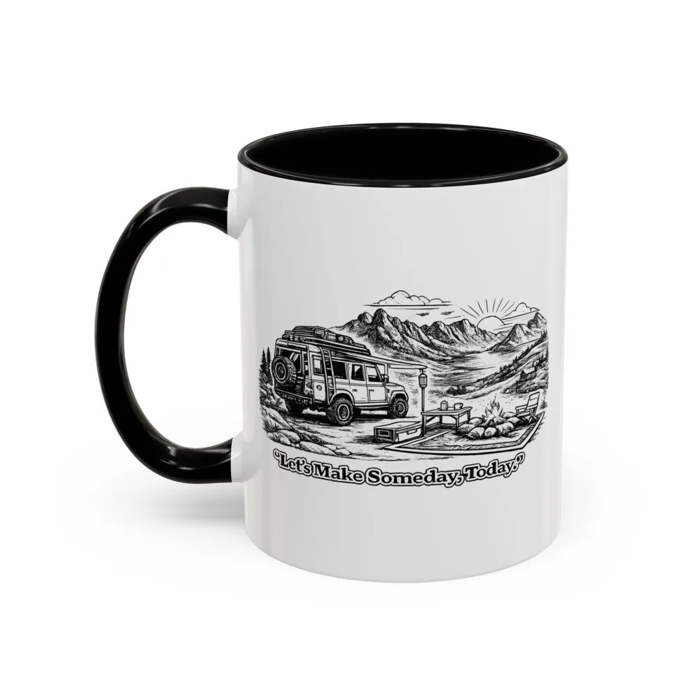 Accent Coffee Mug (11, 15oz) — "Lets make Someday, Today?" Design Minimal-Line