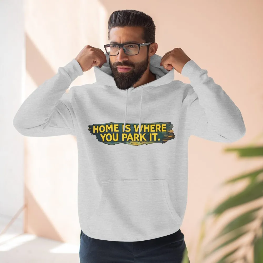 1668327942969641665_2048.jpeg Three-Panel Fleece Hoodie - ""Home Is Where You Park It"" Design Cubic-Line