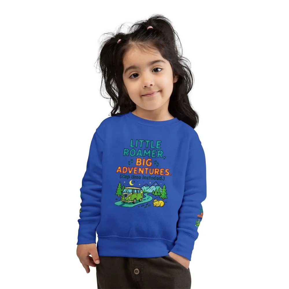 Toddler Sweatshirt(Rabbit Skins) — "Little Roamer, Big Adventures-Nap Time Included" Camper Pullover