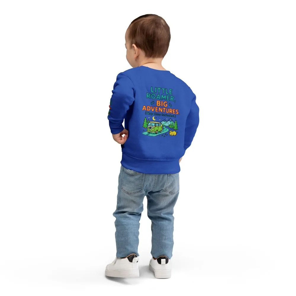 Toddler Sweatshirt(Rabbit Skins) — "Little Roamer, Big Adventures-Nap Time Included" Camper Pullover