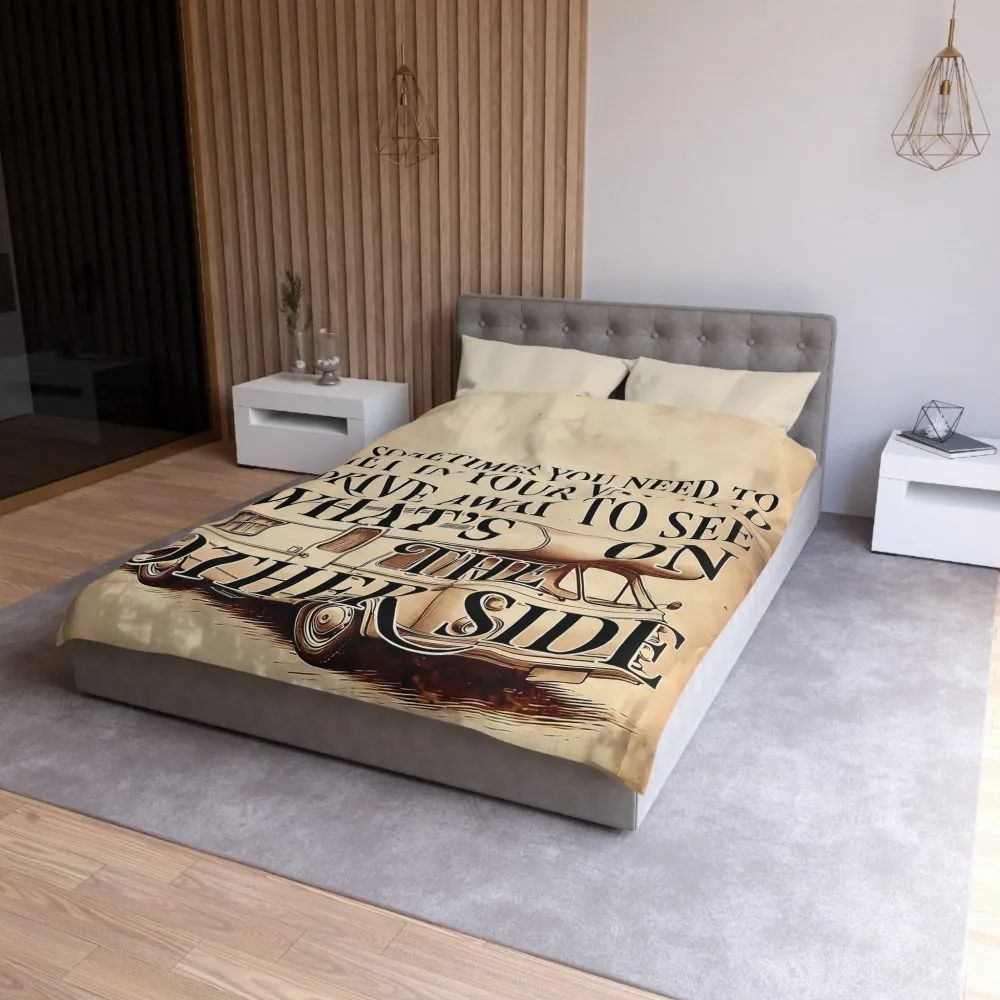Duvet Cover — "Sometimes You Need to Get in Your Van and Drive Away to See What's on the Other Side"