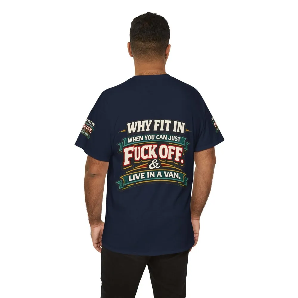 Unisex Heavy Cotton Tee — "Why Fit In" Design F**K-Line