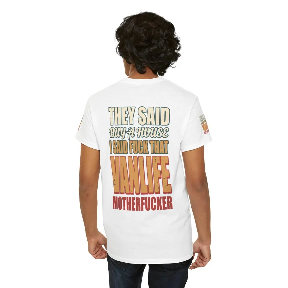 Unisex Heavy Cotton Tee — "They Said Buy A House" Design F**K-Line