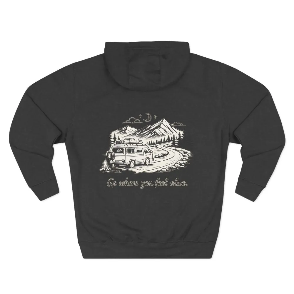 Three-Panel Fleece Hoodie - "Go Where You Feel Alive" Design Minimal-Line