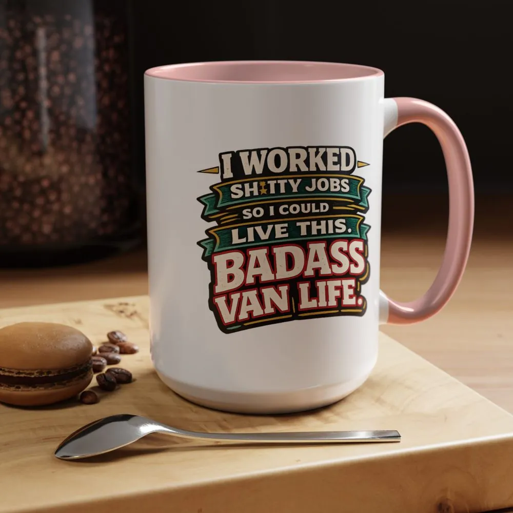 Accent Coffee Mug (11, 15oz) — "I Worked Shitty Jobs" Design F**K-Line