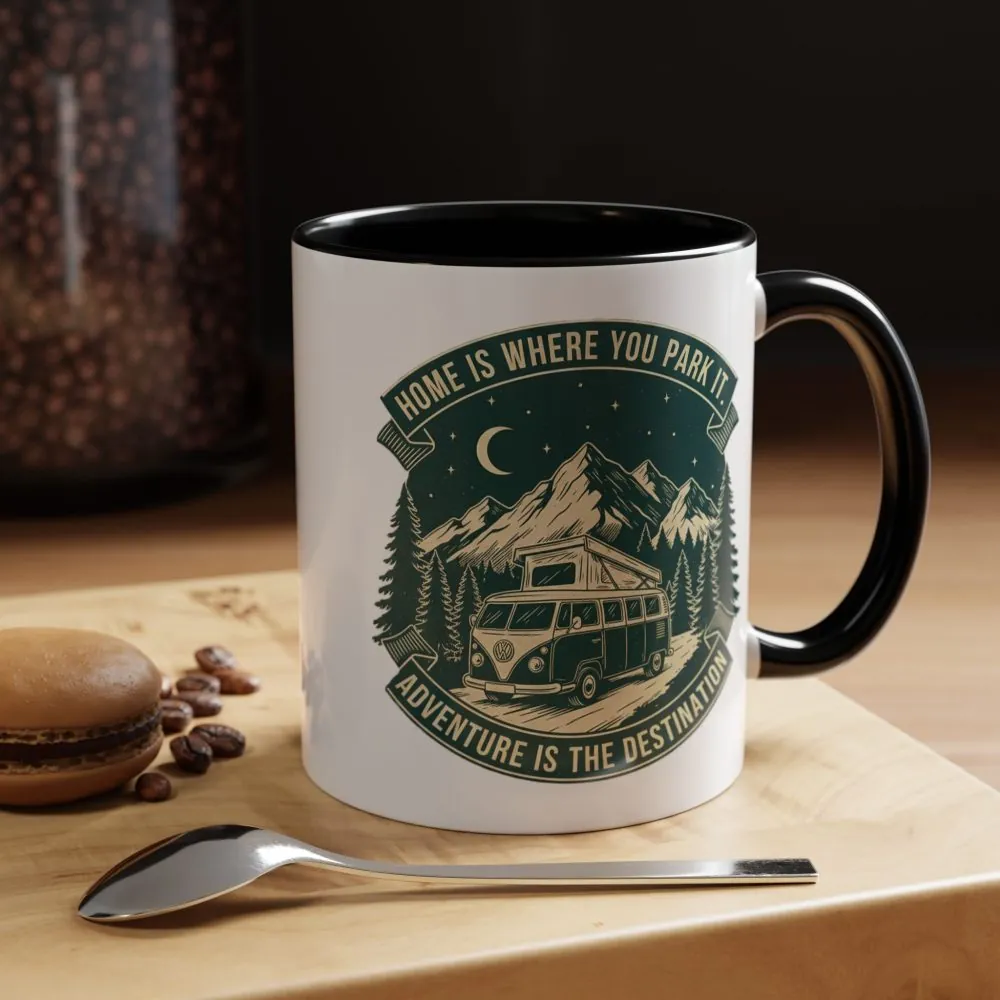 Coffee Mug — "Home Is Where You Park It-Adventure is the destination"  (11/15oz) (Both sides printed)