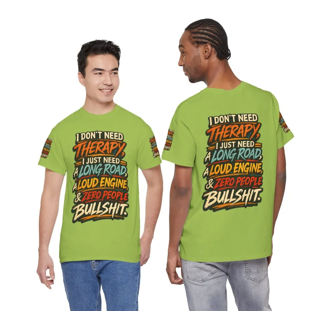 Unisex Heavy Cotton Tee — "I Dont Need Therapy" Design F**K-Line