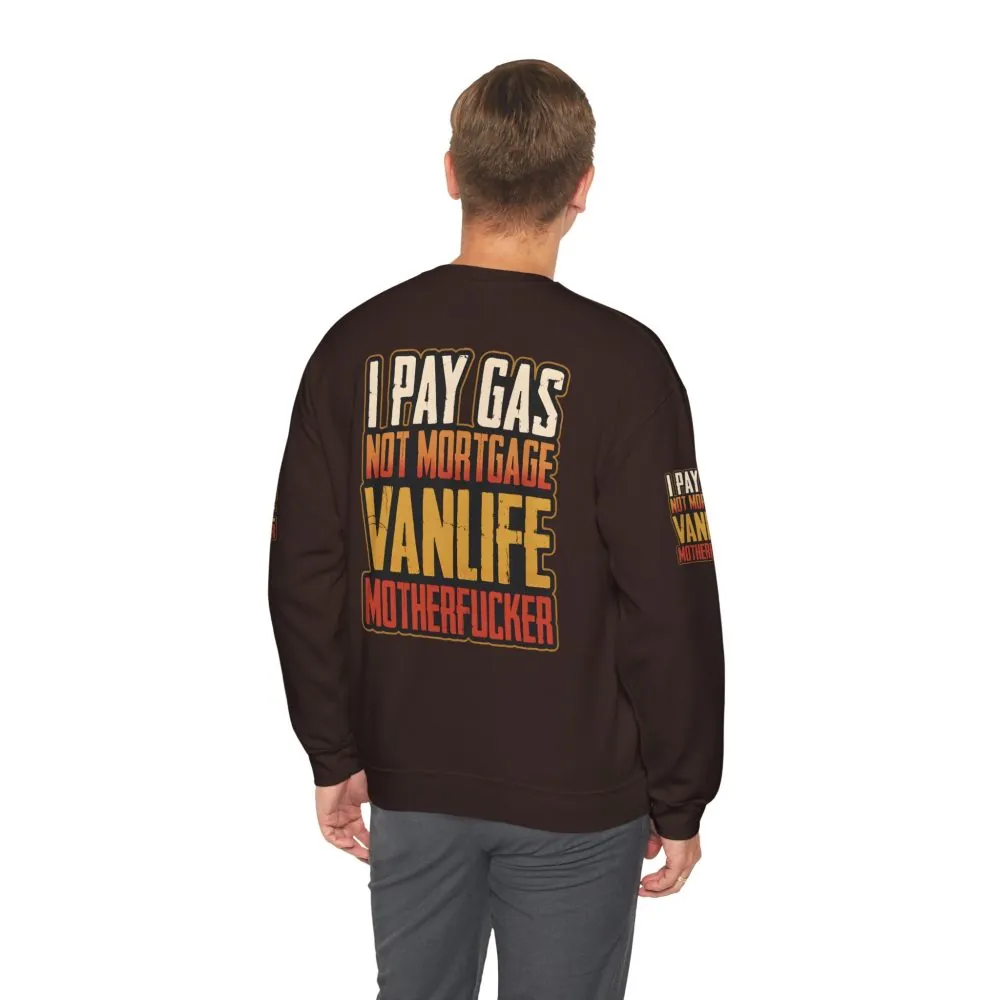 Unisex Heavy Blend™ Crewneck Sweatshirt — "I Pay Gas Not Mortgage" Design F**K-Line