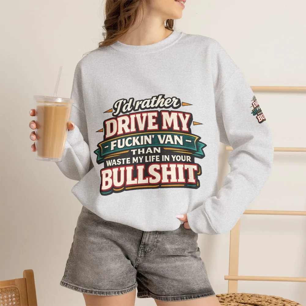 Unisex Heavy Blend™ Crewneck Sweatshirt — "I´d Rather Drive My Fucking Van" Design F**K-Line