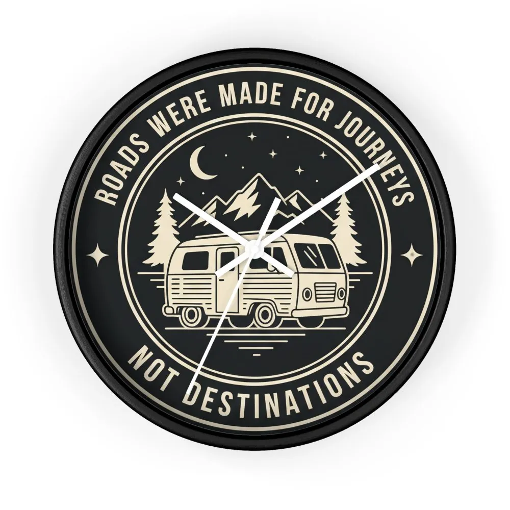 16848103920590378725_2048.jpeg Wall Clock — "ROAD WHERE MADE FOR JOURNEYS-NOT DESTINATIONS" Camper Van Mountain Travel Timepiece