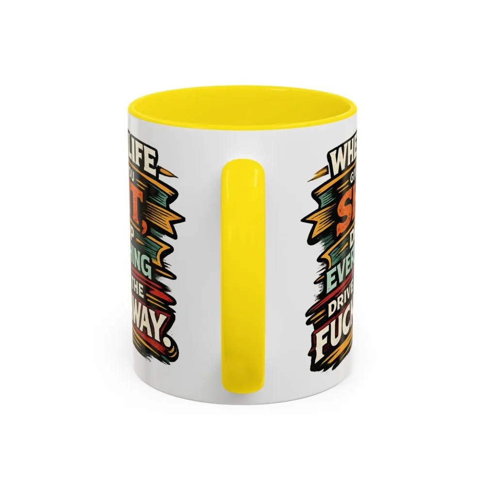 Accent Coffee Mug (11, 15oz) — "When Live Gives You Shit" Design F**K-Line